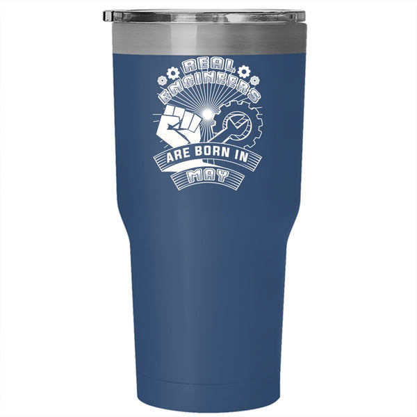 Real Engineers Are Born In May Tumbler 30 oz Stainless Steel, May Birthday Travel Mug