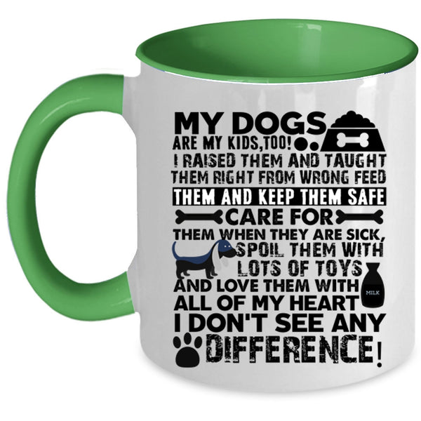 Cute Gift For Dog Lover Coffee Mug, My Dogs Are My Kids Accent Mug