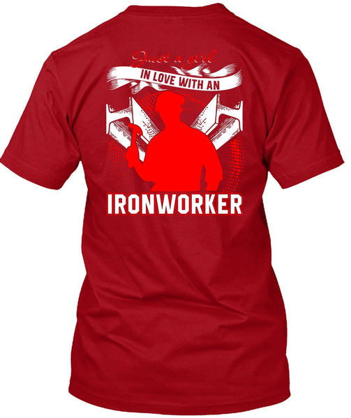 Just A Girl In Love With An Ironworker T Shirt, Being An Ironworker T Shirt