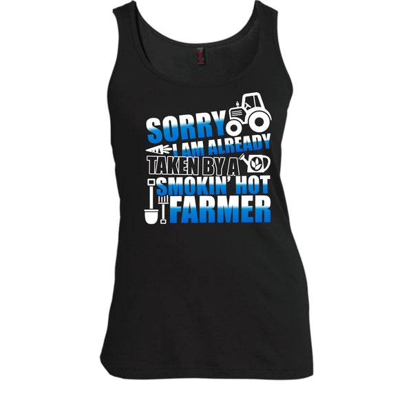 Sorry I'm Already Taken T Shirt, Smokin' Hot Farmer T Shirt, Cool T Shirt