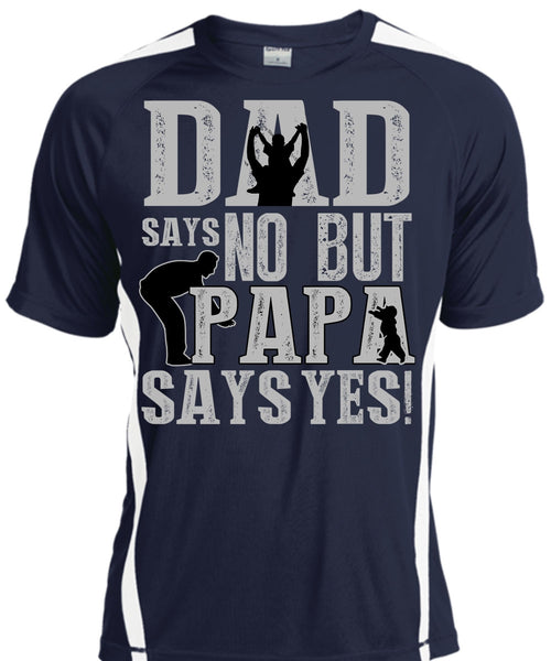 Dad Says No But Papa Says Yes T Shirt, Being A Papa T Shirt, Cool Shirt