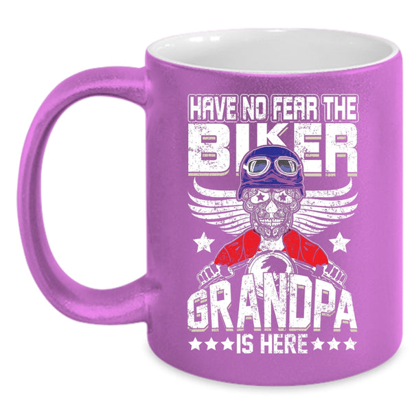 Have No Fear The Biker Coffee Mug, Grandpa Is Here Coffee Cup