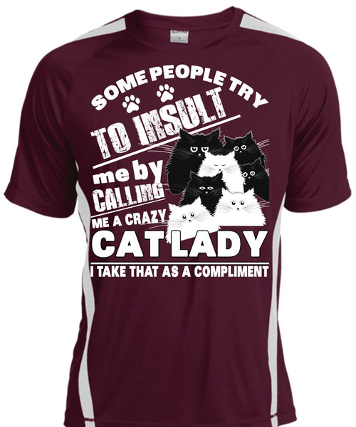 Calling Me A Crazy Cat Lady T Shirt, Some People Try To Insult T Shirt, Cool Shirt