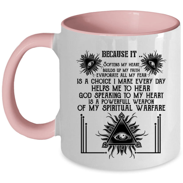 Builds Up My Faith Coffee Mug, Softens My Heart Accent Mug