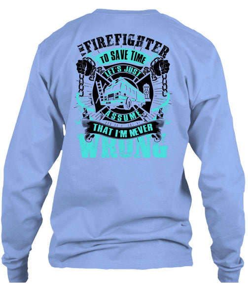 I'm A Firefighter To Save Time T Shirt, I Love Firefighter T Shirt