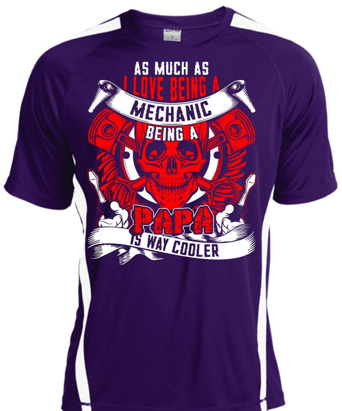 I Love Being A Mechanic T Shirt, Being A Papa T Shirt, Cool Shirt