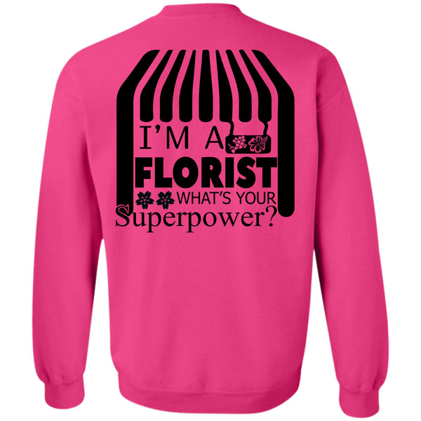 Being A Florist T Shirt, I'm A Florist Sweatshirt