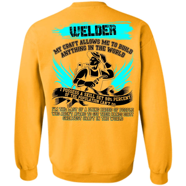I Love Welding T Shirt, Welder My Craft Allows Me Sweatshirt