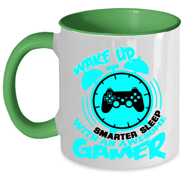 With An Awesome Gamer Coffee Mug, Wake Up Smarter Sleep Accent Mug