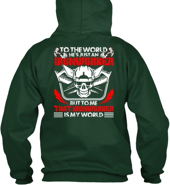 He's Just An Ironworker T Shirt, Ironworker Is My World T Shirt