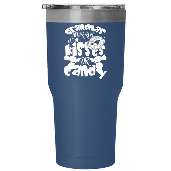 Grandmas Never Run Out Of Kisses Or Candy Tumbler 30 oz Stainless Steel, Cute Grandmas Travel Mug