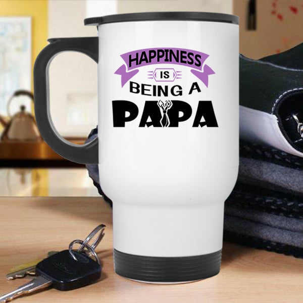 Being A Papa Travel Mug, Happiness Is Being A Papa Mug