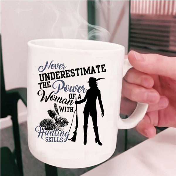 Cool Woman Coffee Mug, The Power Of A Woman With Hunting Skills Cup