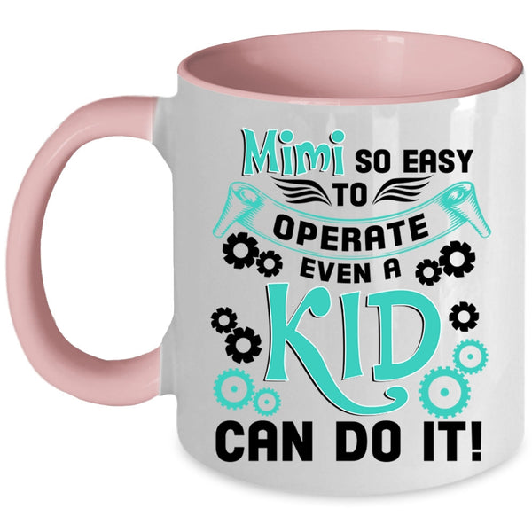 Cute Kids Coffee Mug, Mimi So Easy To Operate Accent Mug