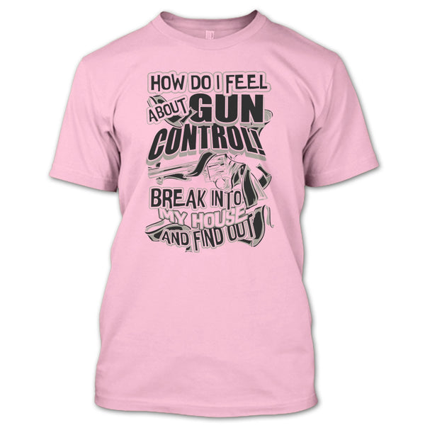 How Do I Feel About Gun Control T Shirt, Coolest Shooter T Shirt