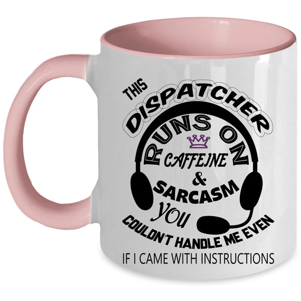 Cute Dispatchers Coffee Mug, This Dispatcher Runs On Caffeine Accent Mug