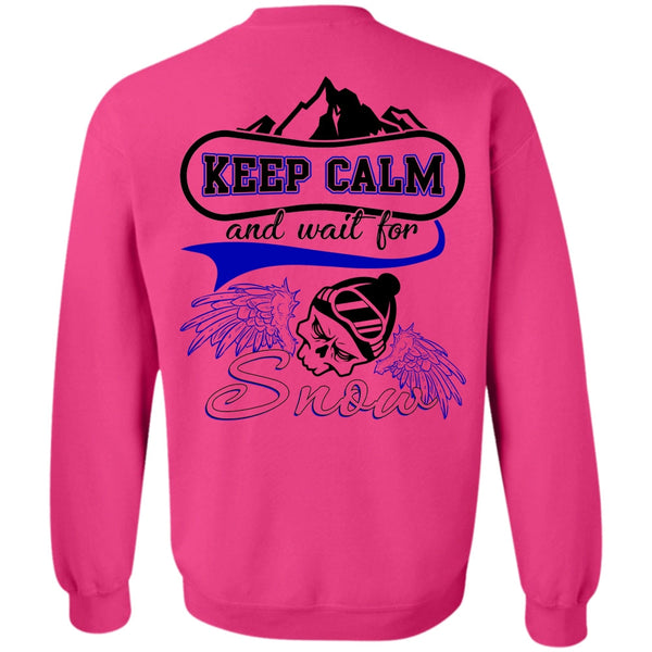 I Love Skiing T Shirt, Keep Calm And Wait For Snow Sweatshirt