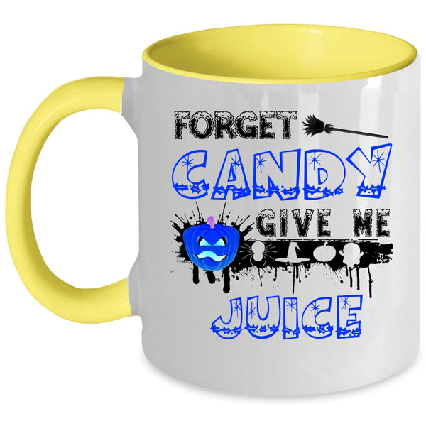 Funny Halloween Coffee Mug, Forget Candy Give Me Juice Accent Mug