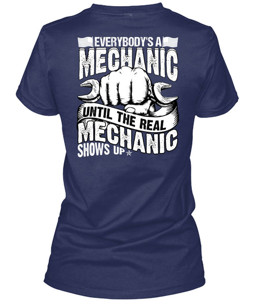 Everybody's A Mechanic T Shirt, Mechanic Shows Up T Shirt