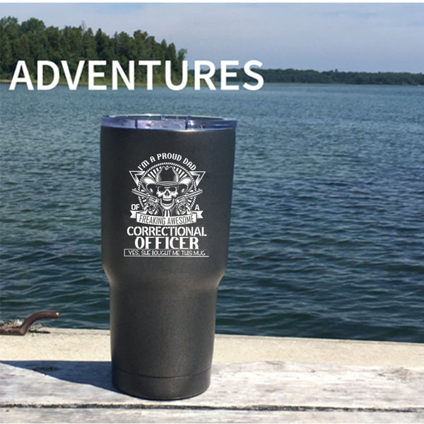I'm A Proud Dad Of A Correctional Officer Tumbler 30 oz Stainless Steel, Awesome Correctional Officer Travel Mug