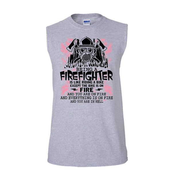 Being A Firefighter Is Like Riding A Bike T Shirt, I Am A Firefighter T Shirt, Awesome t-shirts (Men's Cotton Sleeveless)