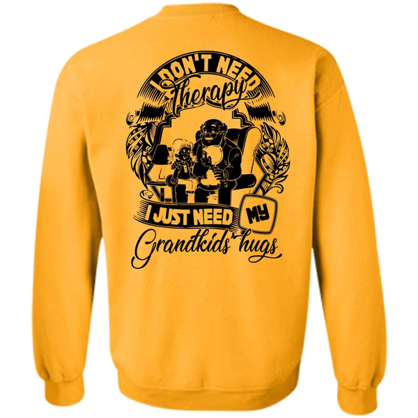 I Love Baby T Shirt, I Don't Need Therapy Sweatshirt