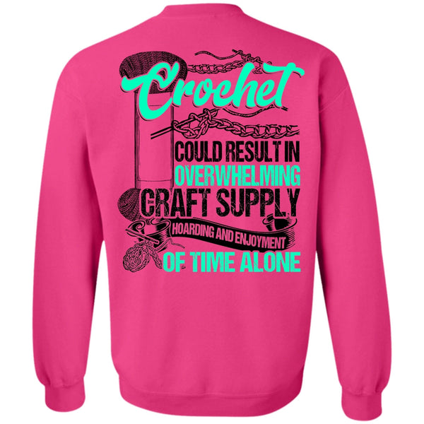 I Love Crochet T Shirt, Crochet Could Result Sweatshirt
