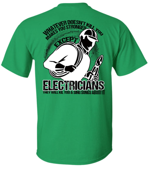 Stronger Except Electricians T Shirt, I Love Electrician T Shirt