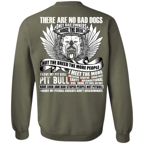 There Are No Bad Dogs T Shirt, My Favorite Sweatshirt