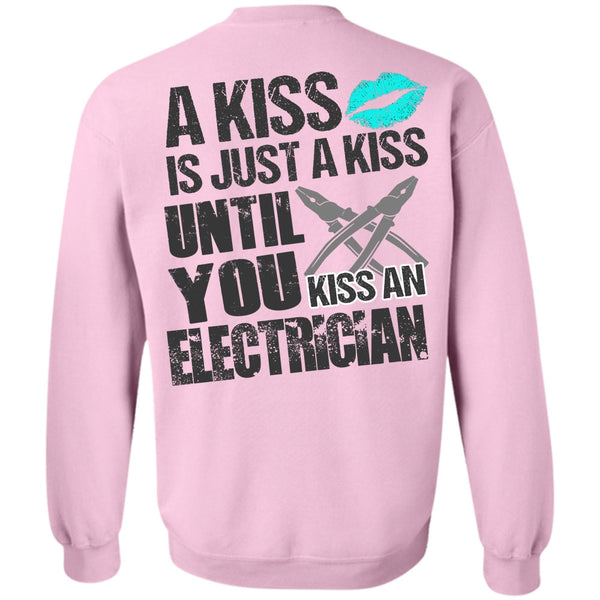 A Kiss T Shirt, Kiss An Electrician Sweatshirt