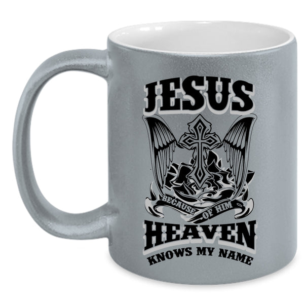 Cool Coffee Mug, Because Of Him Heaven Knows My Name Accent Mug