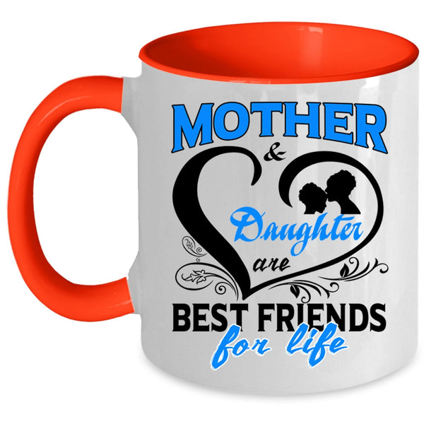 Best Friends For Life Coffee Mug, Mother And Daughter Accent Mug