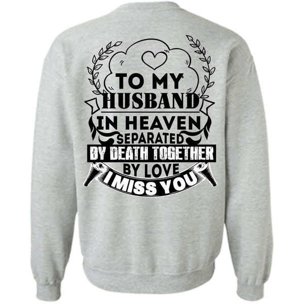 Being A Husband T Shirt, To My Husband In Heaven Sweatshirt