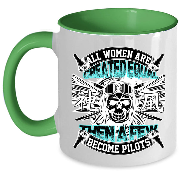 Cool Pilots Coffee Mug, A Few Women Become Pilots Accent Mug