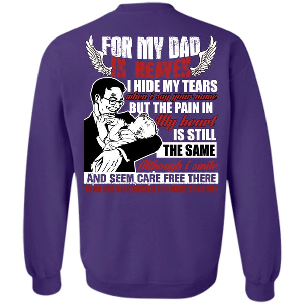 I Hide My Tears T Shirt, I Love My Dad Sweatshirt