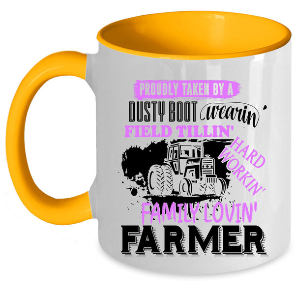 Farmer Coffee Mug, Proudly Taken By A Dusty Boot Wearing Accent Mug