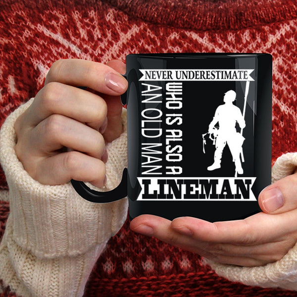 An Old Man Is A Lineman Coffee Mug, Funny Grandpa Coffee Cup