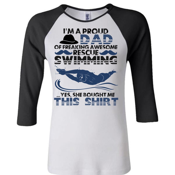 I'm A Proud Dad T Shirt, Rescue Swimming T Shirt, Awesome T-Shirts