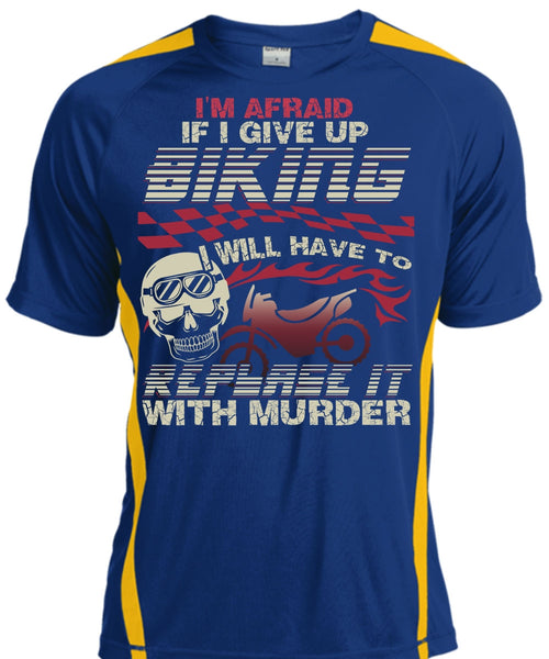I Give Up Biking T Shirt, Being A Biker T Shirt, Cool Shirt