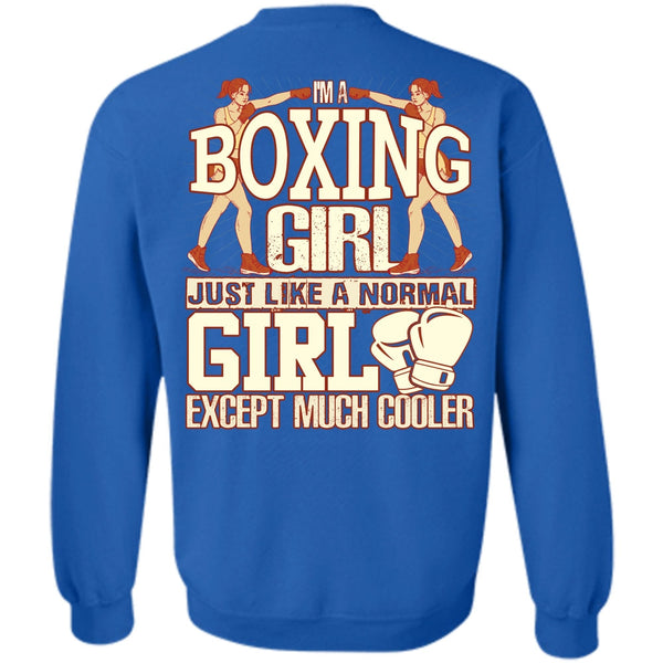 Just Like A Normal Girl T Shirt, I Love Boxer Sweatshirt