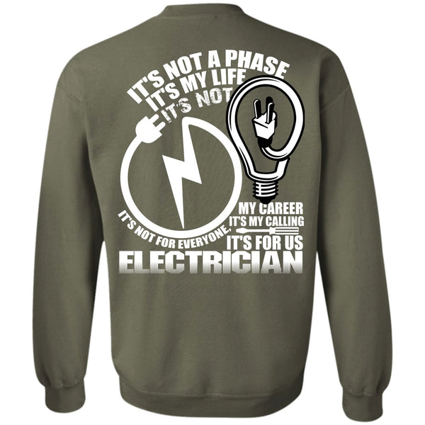 It's My Life T Shirt, I Love Electrician Sweatshirt