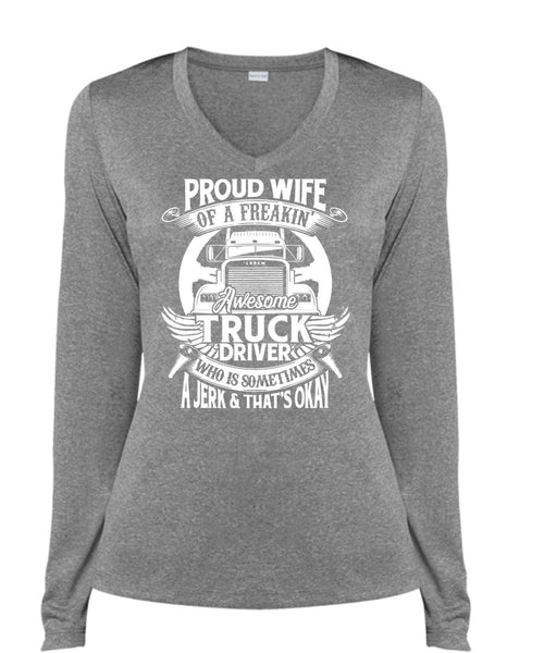Proud Wife Of A Freaking Awesome Truck Driver T Shirt, Being A Trucker T Shirt, Cool Shirt (Ladies LS Heather V-Neck)