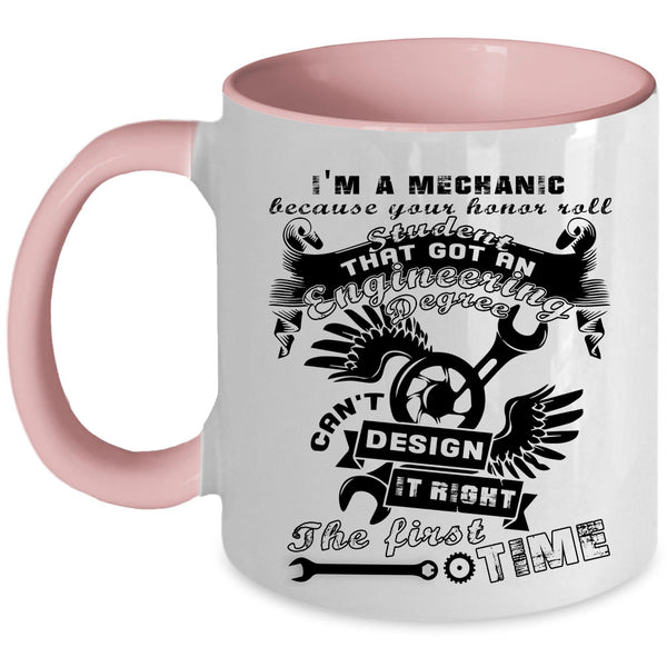 Best Gift For Mechanics Coffee Mug, I'm A Mechanic Accent Mug