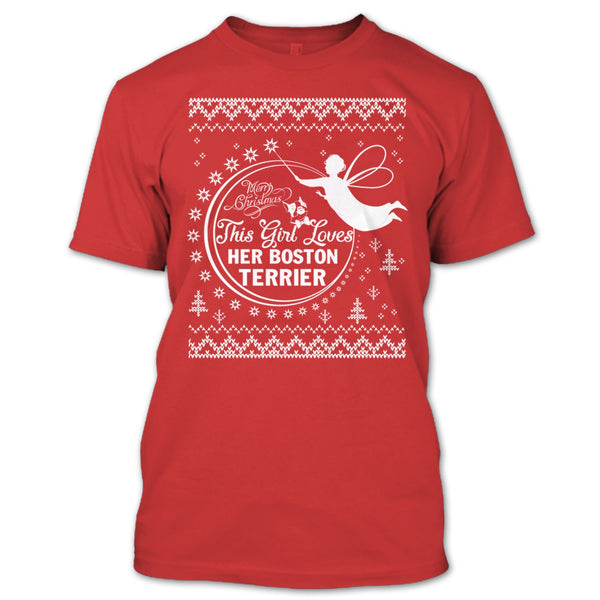 Merry Christmas T Shirt, This Girl Loves Her Boston Terrier T Shirt