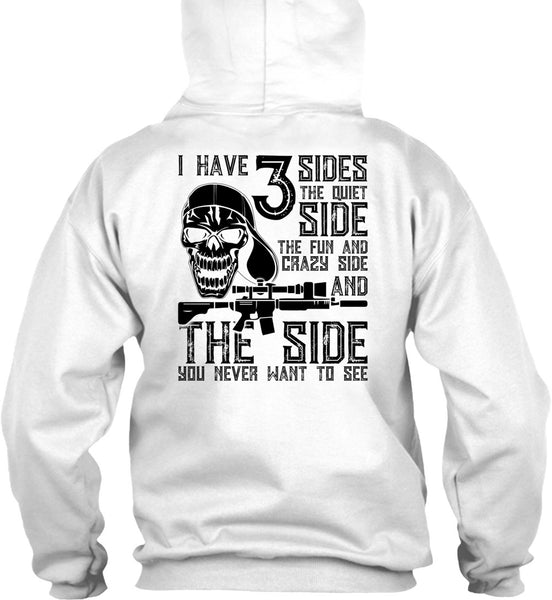 I Have 3 Sides The Quiet T Shirt, I Love Gunning T Shirt