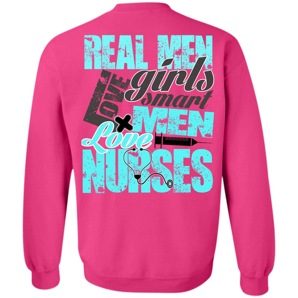 I Love Nursing T Shirt, Real Men Love Girls Sweatshirt