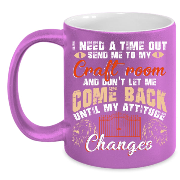 I Need A Time Out Send Me To My Craft Room Coffee Mug, Cool Books Coffee Cup