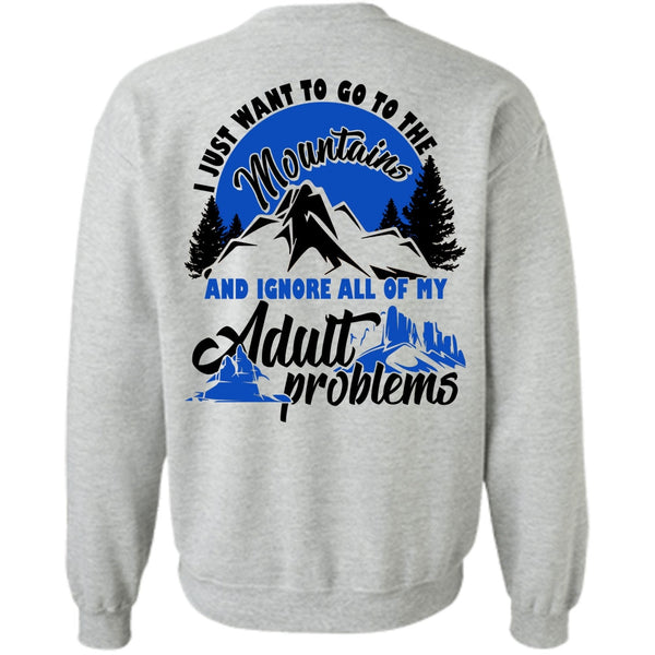 I Love Hiking T Shirt, I Just Want To Go To The Mountains Sweatshirt