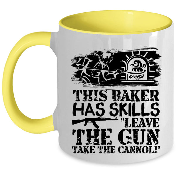 Funny Baker Coffee Mug, This Baker Has Skills Leave The Gun Accent Mug