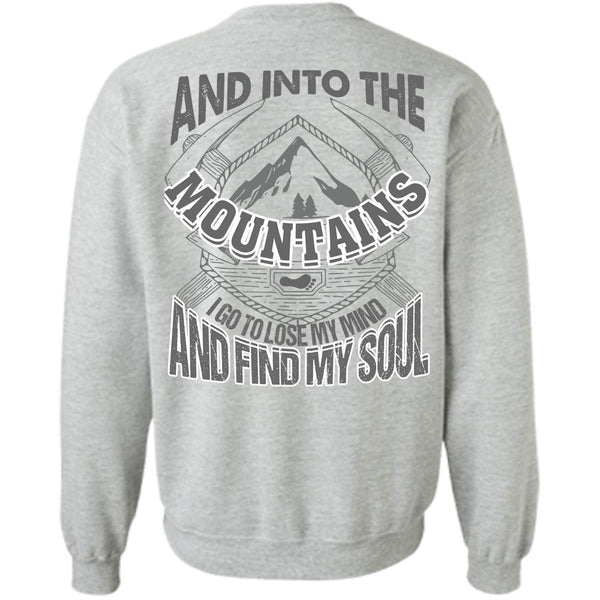 I Love Mountain T Shirt, And Into The Mountains Sweatshirt
